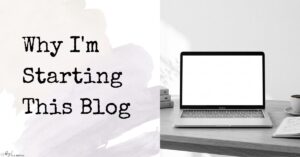 Why I’m Starting This Blog